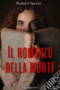 Il romanzo della morte. E-book. Formato EPUB ebook