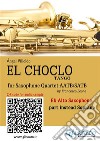 Eb Alto Saxophone (Instead Soprano) part "El Choclo" tango for Sax Quartetintermediate level. E-book. Formato EPUB ebook di Ángel Villoldo