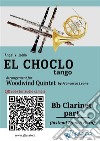 Bb Clarinet (instead Horn) part "El Choclo" tango for Woodwind Quintetintermediate level. E-book. Formato EPUB ebook di Ángel Villoldo