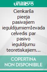 Cienkarša pieeja pasivajiem ieguldijumiemIevada celvedis par pasivo ieguldijumu teoretiskajiem un darbibas principiem, lai veidotu laiskus portfelus, kas laika gaita uzrada labus rezultatus. E-book. Formato EPUB ebook di Stefano Calicchio