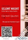 Clarinet 2 part &quot;Silent Night&quot; for Clarinet QuartetStille Nacht, heilige Nacht. E-book. Formato EPUB ebook