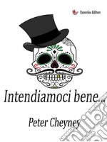 Intendiamoci bene…. E-book. Formato EPUB ebook