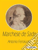 Il Marchese De Sade. E-book. Formato EPUB ebook