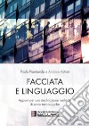 Facciata e Linguaggio. Appunti per una declinazione resiliente di scelte tecnologiche. E-book. Formato PDF ebook di Paolo Piantanida