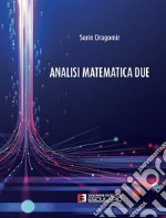 Analisi Matematica 2. E-book. Formato PDF ebook