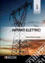 Impianti Elettrici 1. E-book. Formato PDF