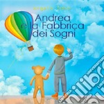 Andrea e la Fabbrica dei Sogni. E-book. Formato EPUB