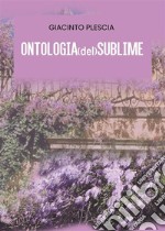 ONTOLOGIA(del)SUBLIME. E-book. Formato EPUB ebook