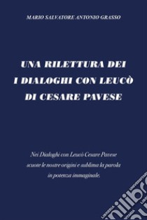 I dialoghi con Leucò. E-book. Formato EPUB ebook di Mario Salvatore Antonio Grasso