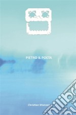 Pietro il poeta. E-book. Formato EPUB