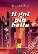 Il Gol Più Bello. E-book. Formato EPUB