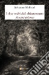 I due volti del chiaroscuro - Ai confini dell'anima. E-book. Formato EPUB ebook di Salvatore Molinari