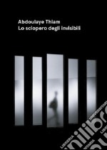 Lo sciopero degli invisibili. E-book. Formato EPUB