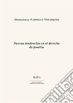 Nuevas tendencias en el derecho  de familia. E-book. Formato PDF