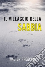 Il Villaggio della Sabbia. E-book. Formato EPUB ebook