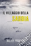 Il Villaggio della Sabbia. E-book. Formato EPUB ebook