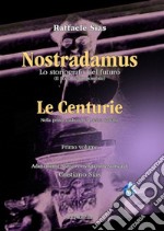 Nostradamus lo storiografo del futuro - Le Centurie. E-book. Formato EPUB ebook