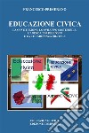 Educazione Civica: la Costituzione, lo Sviluppo Sostenibile, l’agenda 2030 dell’ONU e la Cittadinanza Digitale. E-book. Formato EPUB ebook