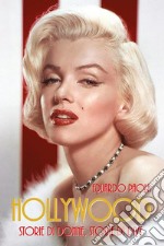 HOLLYWOOD - storie di donne, storie di dive. E-book. Formato EPUB ebook