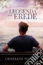 La leggenda dell&apos;erede. E-book. Formato EPUB ebook