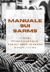 Manuale sui SARMsUn manuale informativo e completo sui Modulatori Selettivi dei Recettori Androgeni, in Italiano. E-book. Formato EPUB ebook