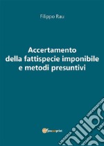 Accertamento della fattispecie imponibile e metodi presuntivi. E-book. Formato EPUB ebook