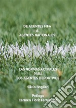 De agentes FIFA a agentes nacionales: las normas actuales para los agentes deportivos. E-book. Formato EPUB