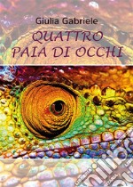 Quattro paia di occhi. E-book. Formato EPUB ebook