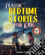 Classic Bedtime Stories for Kids (4 Books in 1)Kids Bedtime Story. E-book. Formato EPUB