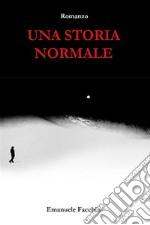 Una storia normale. E-book. Formato EPUB ebook