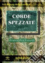 Corde spezzate. E-book. Formato EPUB ebook