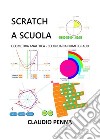 Scratch a scuola. Geometria analitica secondaria primo grado. E-book. Formato EPUB ebook di Claudio Penna