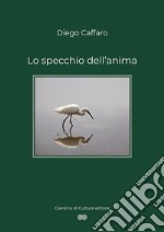 Lo specchio dell&apos;anima. E-book. Formato EPUB ebook