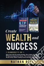 Create Wealth and Success (2 Books in 1). E-book. Formato EPUB