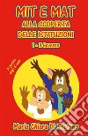 Mit e Mat alla scoperta delle Istituzioni1- Il Governo. E-book. Formato EPUB ebook