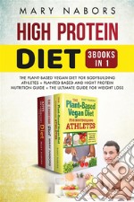 Hight Protein Diet (3 Books in 1). E-book. Formato EPUB ebook