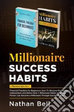 Millionaire Success Habits (2 Books in 1). E-book. Formato EPUB ebook