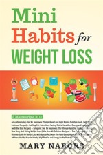 Mini Habits for Weight Loss (5 Books in 1). E-book. Formato EPUB ebook