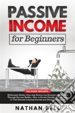 Passive Income for Beginners (2 Books in 1). E-book. Formato EPUB ebook