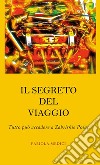 Il segreto del viaggioTutto può accadere a Zabriskie Point. E-book. Formato EPUB ebook di Fabiola Medici