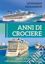 Anni di Crociere. E-book. Formato PDF ebook