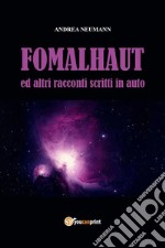 FOMALHAUT ed altri racconti scritti in auto. E-book. Formato EPUB ebook