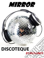 Mirror Discoteque80s. E-book. Formato PDF ebook