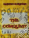 The Conquest - Volume 1. E-book. Formato EPUB ebook