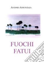 Fuochi fatui. E-book. Formato EPUB ebook