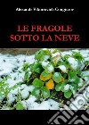 Le fragole sotto la neve. E-book. Formato EPUB ebook di Alessandro Congia