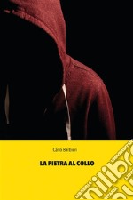 La pietra al collo. E-book. Formato EPUB