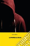 La pietra al collo. E-book. Formato EPUB ebook