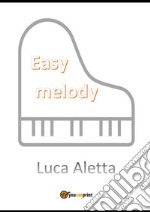 Easy Melody. E-book. Formato EPUB ebook