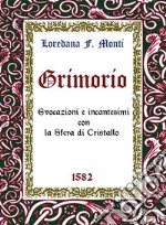 Grimorio. Evocazioni e incantesimi con la Sfera di Cristallo. E-book. Formato EPUB ebook